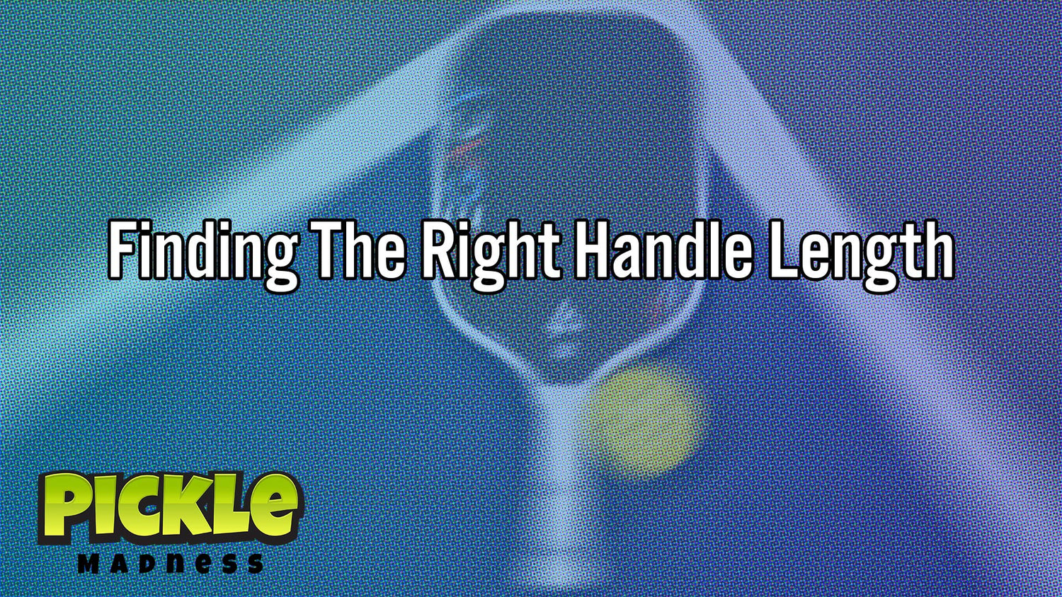 Finding the Right Pickleball Paddle Handle Length