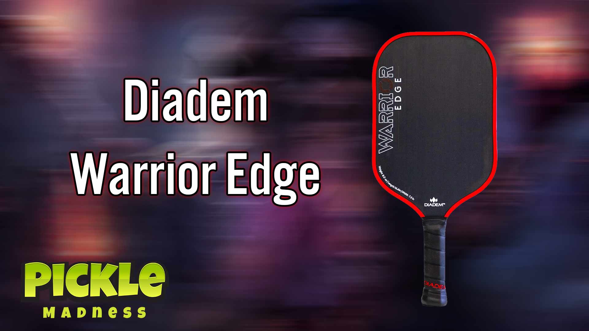 Diadem Warrior Edge Pickleball Paddle Review